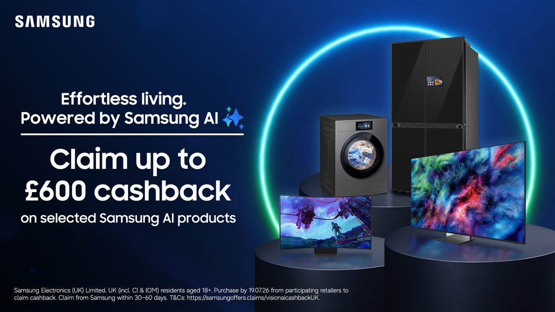 Save upto £600 with Samsung Cashback on 2026 models